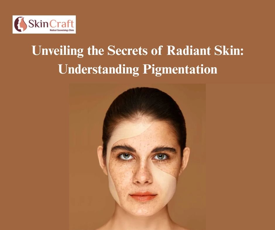 Unveiling the Secrets of Radiant Skin: Understanding Pigmentation
