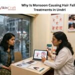 Why Is Monsoon Causing Hair Fall? Treatments in Undri